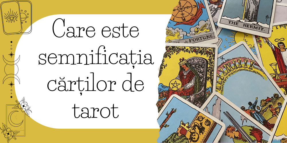Care este semnificația cărților de tarot