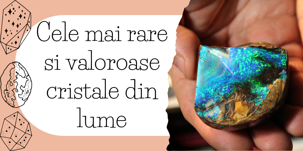 Cele mai rare si valoroase cristale din lume