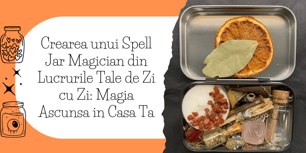 crearea_unui_spell_jar_magician_din_lucrurile_tale_de_zi_cu_zi__1_.png