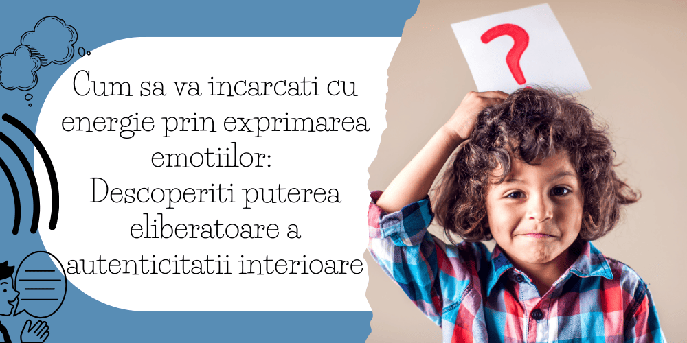 cum_sa_va_incarcati_cu_energie_prin_exprimarea_emotiilor__1_.png