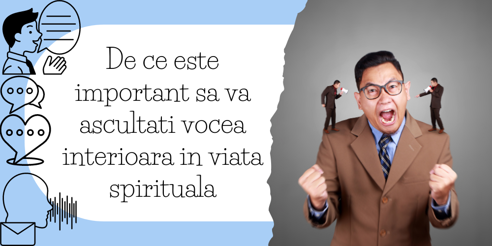 De ce este important sa va ascultati vocea interioara in viata spirituala