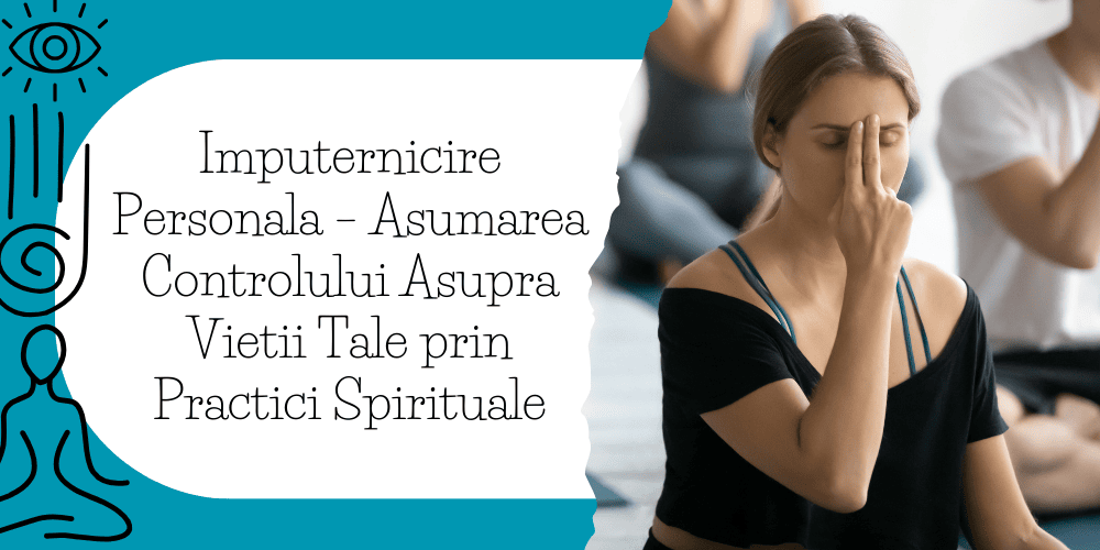imputernicire_personala_–_asumarea_controlului_asupra_vietii_tale_prin_practici_spirituale__1_.png