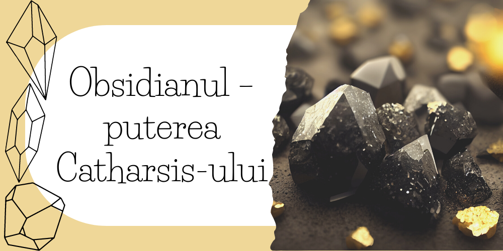 Obsidianul – puterea Catharsis-ului