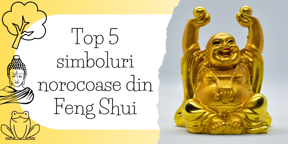 Top 5 simboluri norocoase din Feng Shui